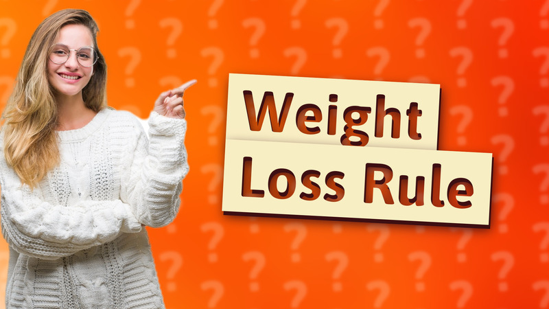 Weight Loss Rule