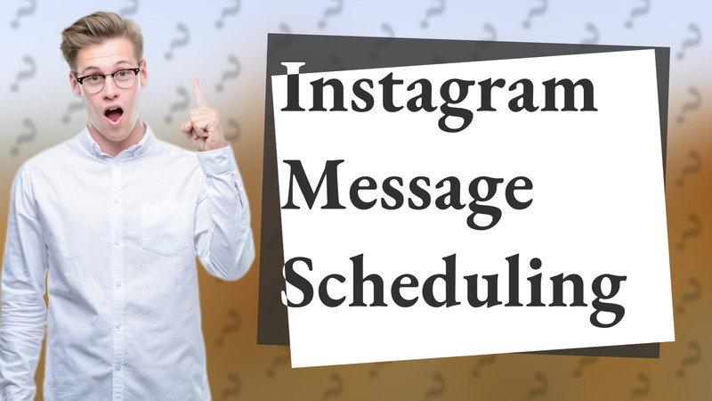 Instagram Message Scheduling
