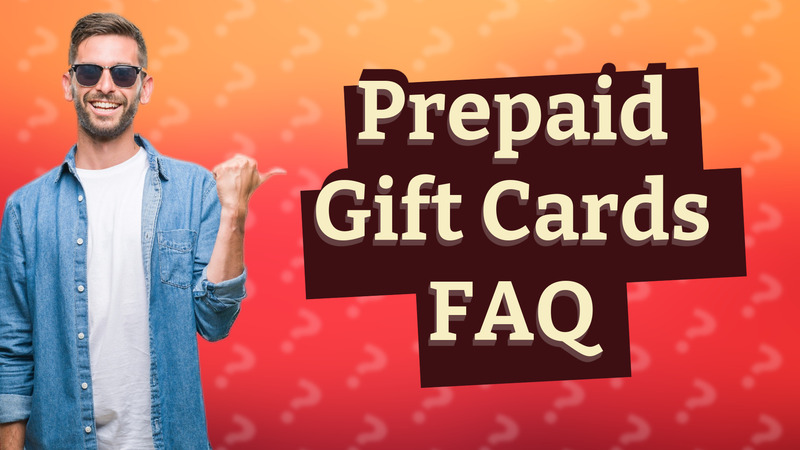Prepaid Gift Cards FAQ
