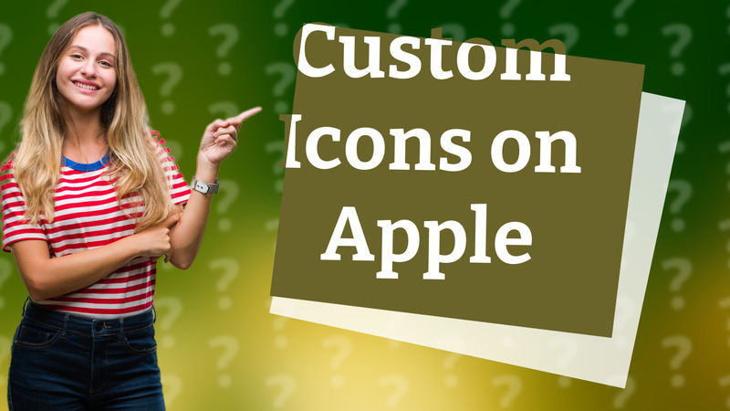 Custom Icons on Apple