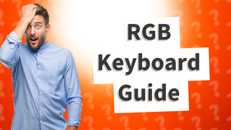 RGB Keyboard Guide