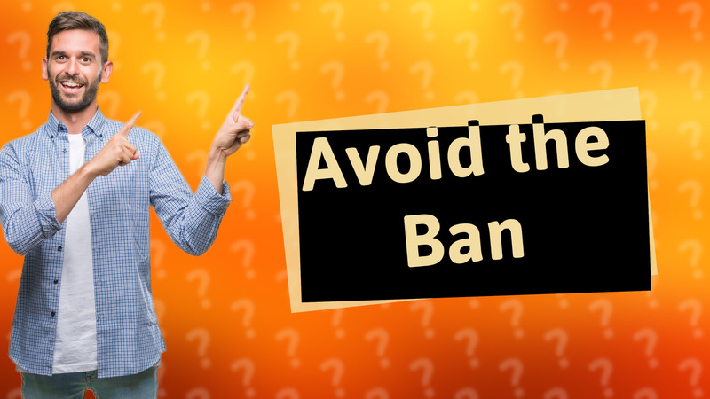 Avoid the Ban