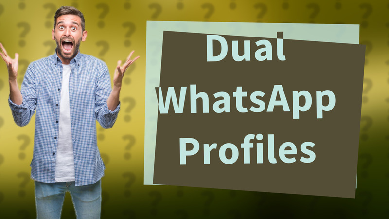 Dual WhatsApp Profiles