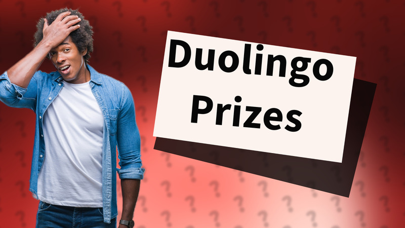 Duolingo Prizes