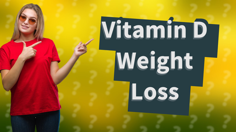 Vitamin D Weight Loss
