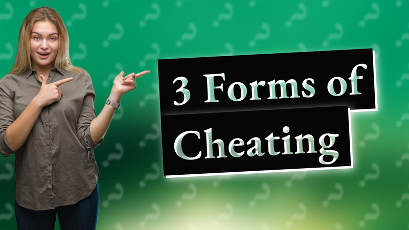 3 Forms of Cheating