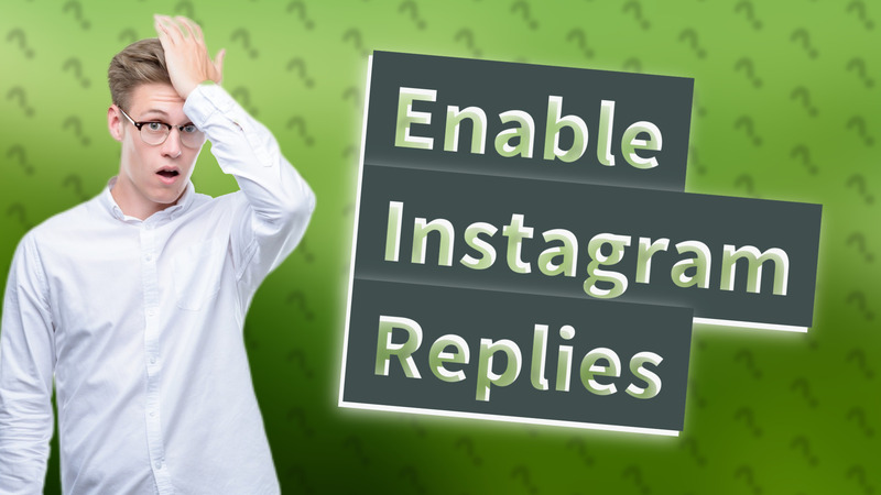 Enable Instagram Replies