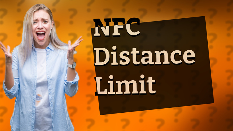 NFC Distance Limit