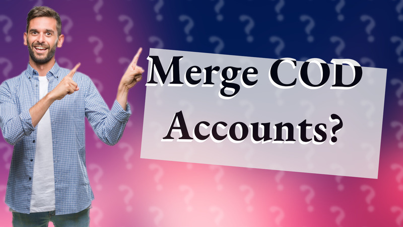 Merge COD Accounts?