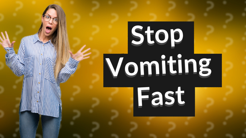 Stop Vomiting Fast