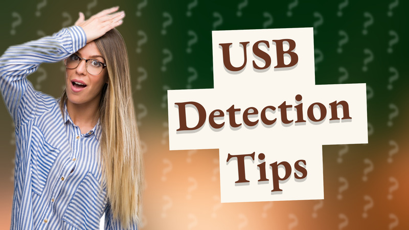 USB Detection Tips