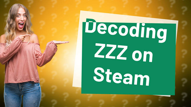 Decoding ZZZ on Steam