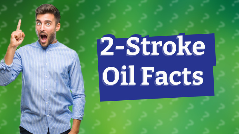 2-Stroke Oil Facts