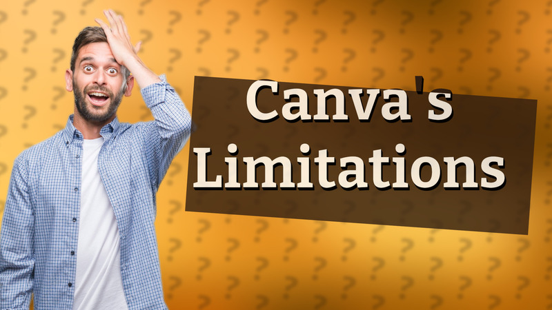 Canva's Limitations