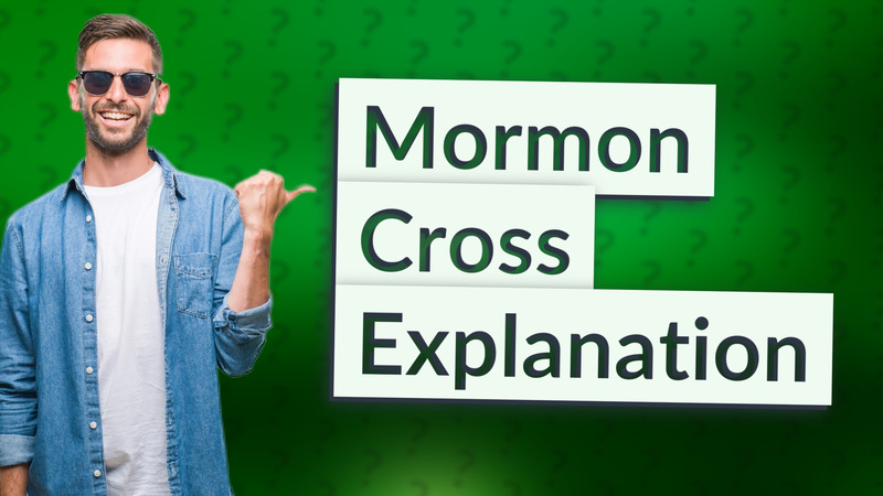 Mormon Cross Explanation