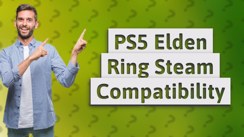 PS5 Elden Ring Steam Compatibility
