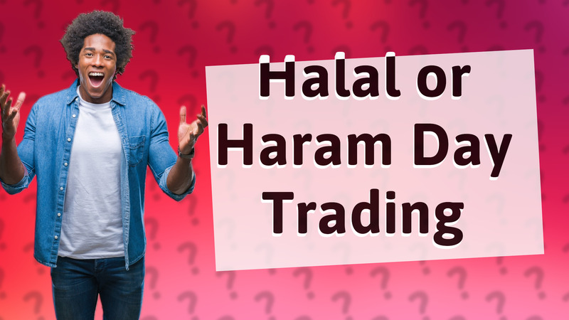 Halal or Haram Day Trading