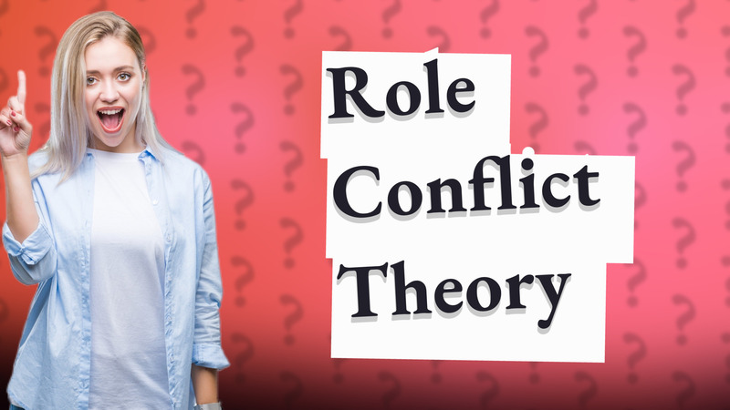 Role Conflict Theory