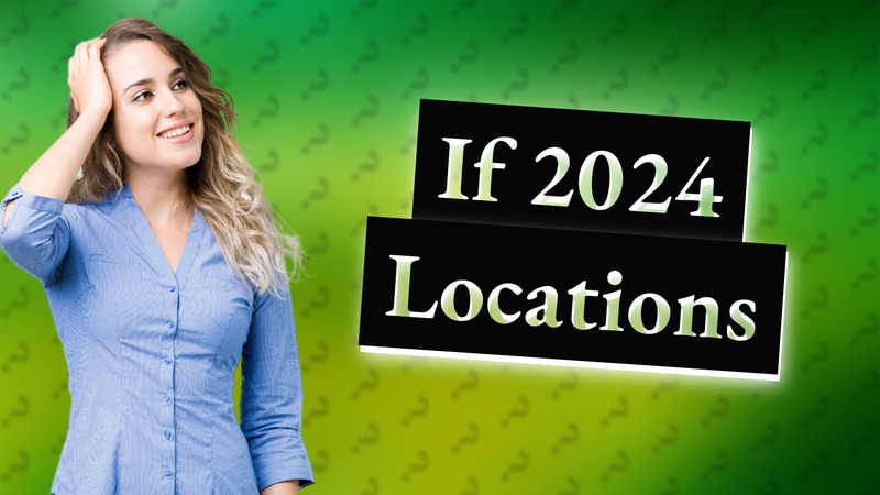 If 2024 Locations