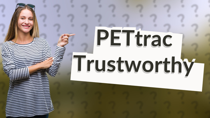 PETtrac Trustworthy