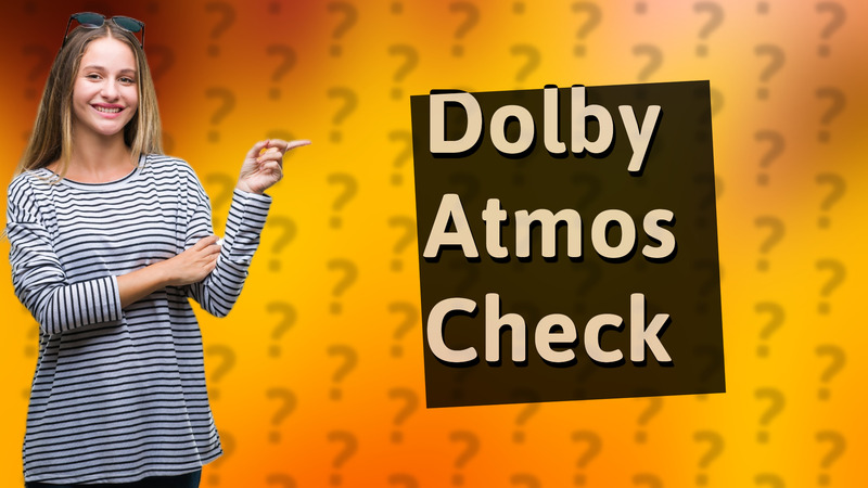 Dolby Atmos Check