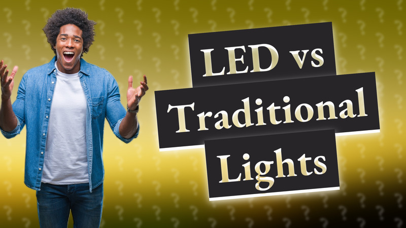 LED vs Traditional Lights