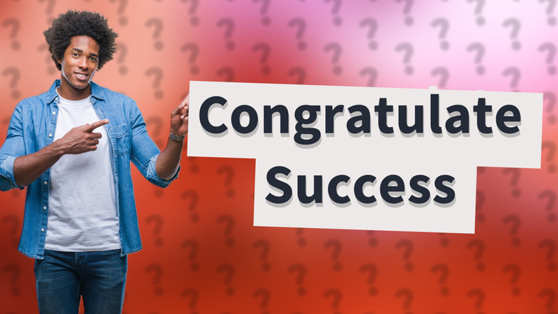 Congratulate Success