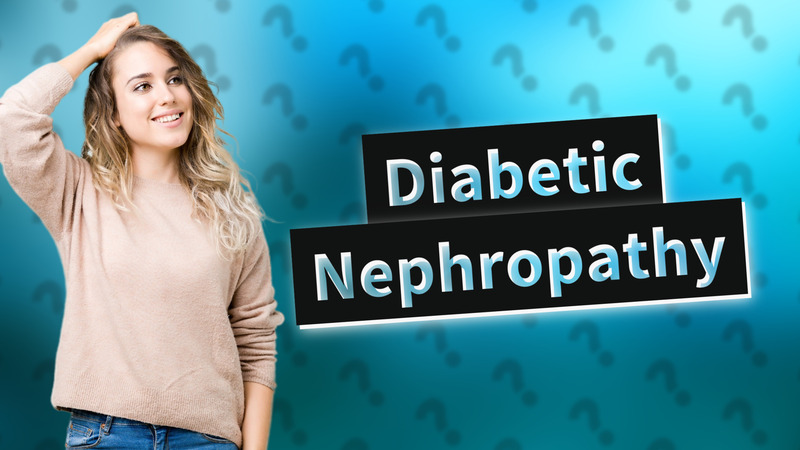 Diabetic Nephropathy