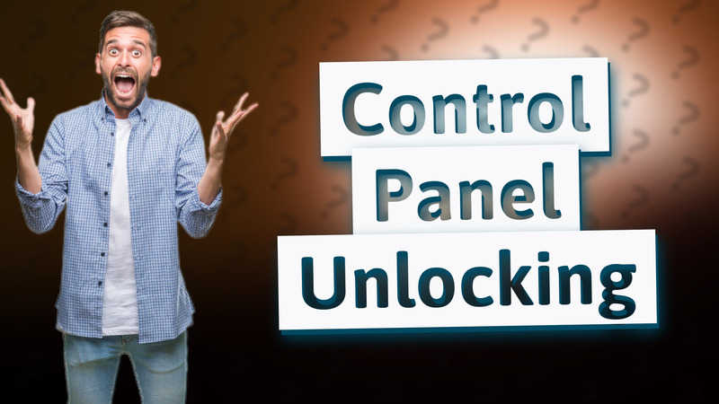 Control Panel Unlocking