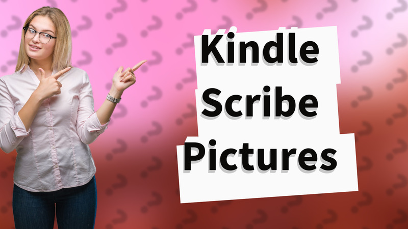 Kindle Scribe Pictures