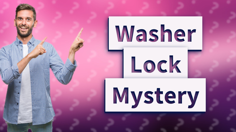 Washer Lock Mystery