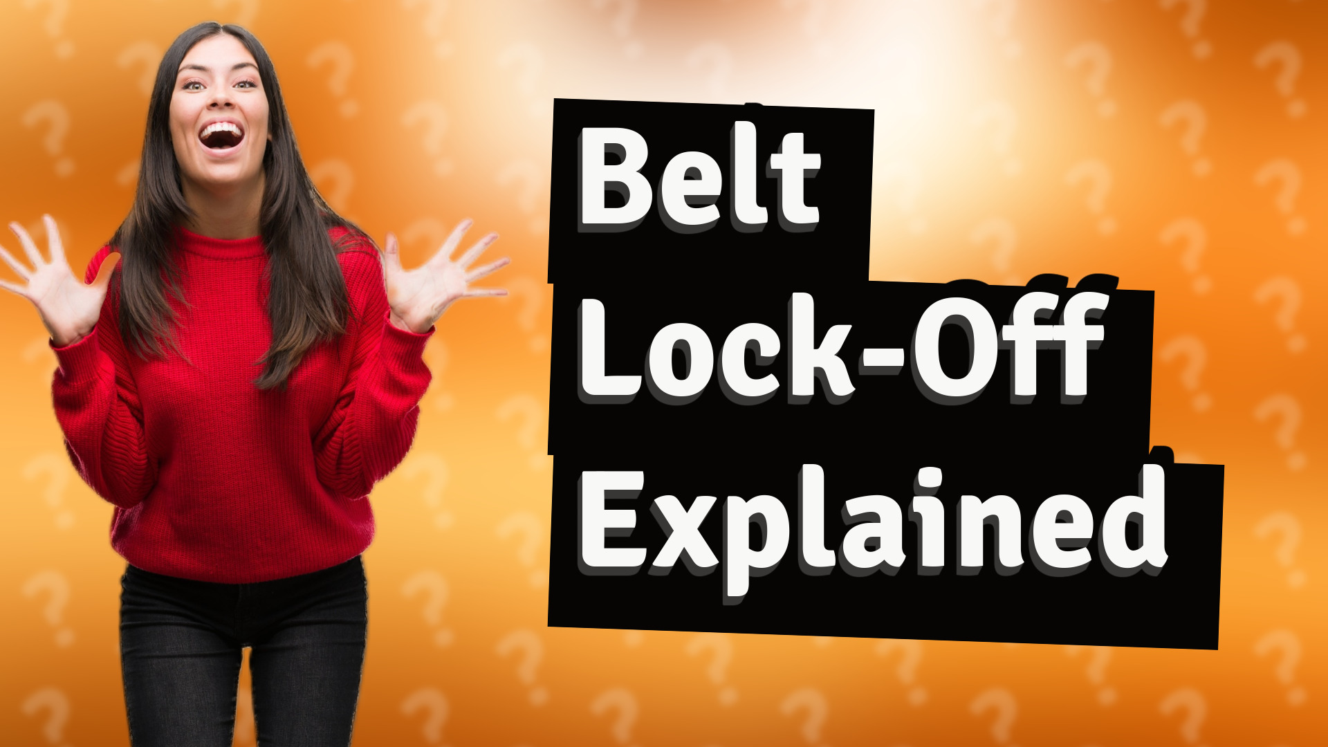 Belt Lock-Off Explained