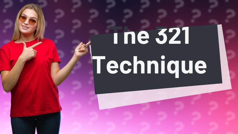 The 321 Technique