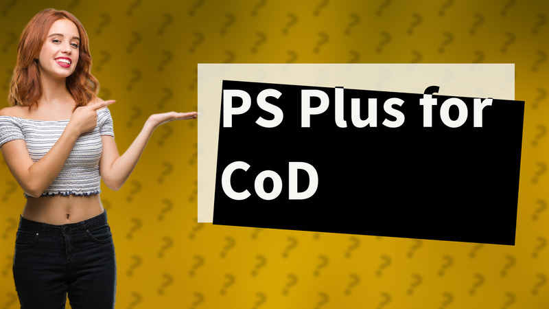 PS Plus for CoD