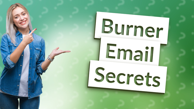Burner Email Secrets