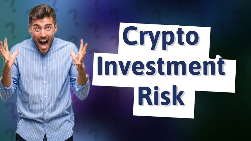 Crypto Investment Risk