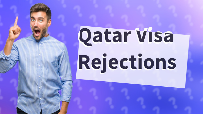 Qatar Visa Rejections