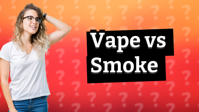 Vape vs Smoke