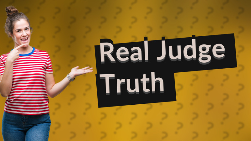 Real Judge Truth