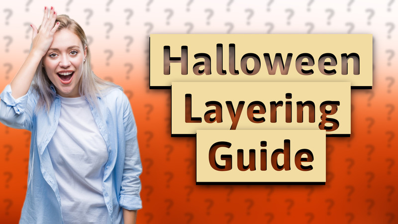 Halloween Layering Guide