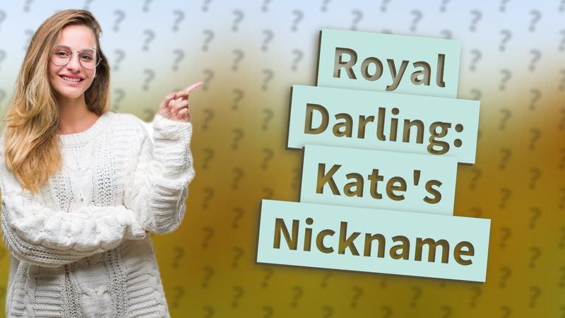 Royal Darling: Kate's Nickname