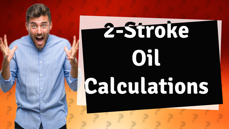 2-Stroke Oil Calculations