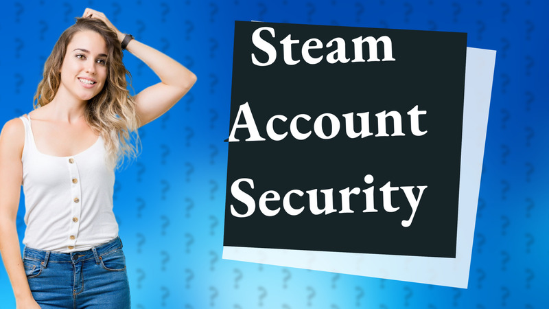 Steam Account Security