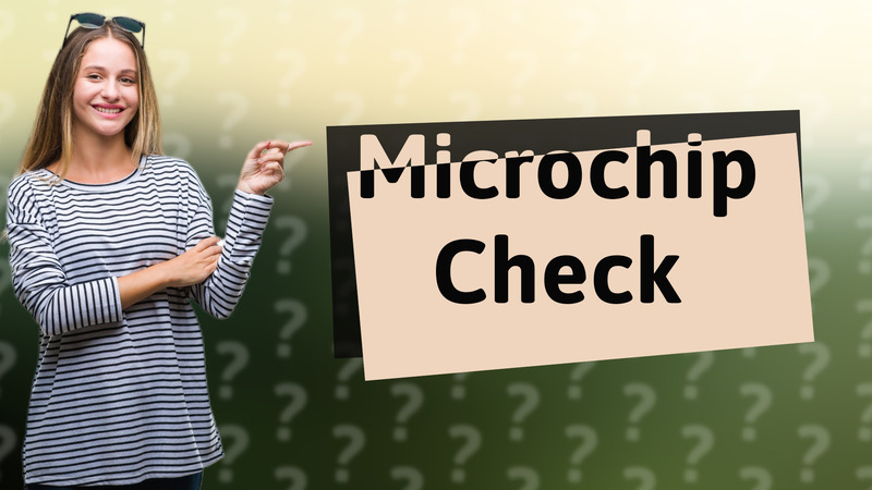 Microchip Check