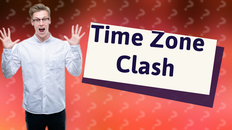 Time Zone Clash