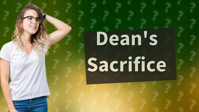 Dean's Sacrifice