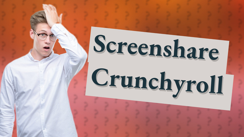 Screenshare Crunchyroll