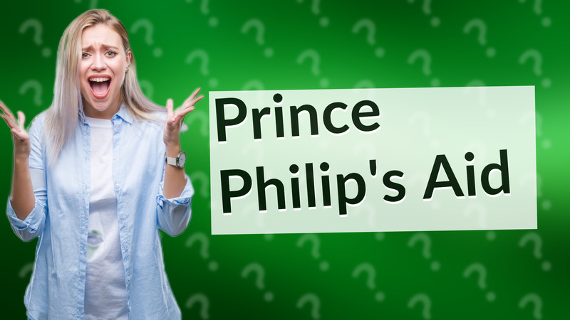Prince Philip's Aid