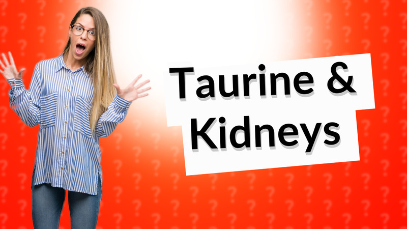 Taurine & Kidneys