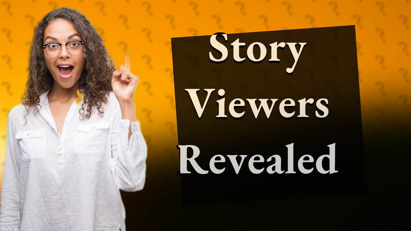 Story Viewers Revealed
